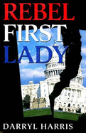 Rebel First Lady