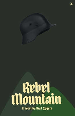 Rebel Mountain - Eggers, Kurt