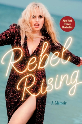 Rebel Rising: A Memoir - Wilson, Rebel