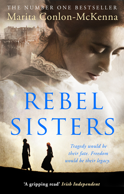 Rebel Sisters - Conlon-McKenna, Marita