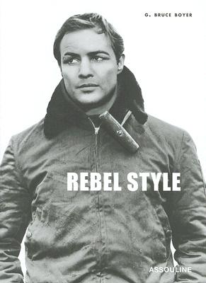 Rebel Style: Cinematic Heros of the 1950s - Boyer, C Bruce