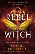 Rebel Witch: The Crimson Moth: Book 2