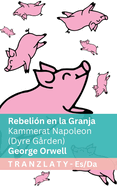 Rebeli?n en la Granja / Kammerat Napoleon (Dyre G?rden): Tranzlaty Espaol Dansk