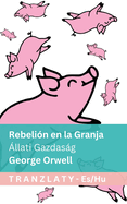 Rebeli?n en la Granja / ?llati Gazdasg: Tranzlaty Espaol Magyar