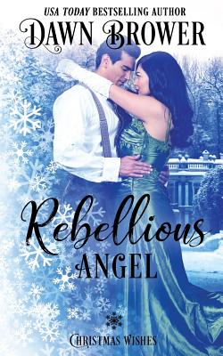 Rebellious Angel: Marsden Descendants - Brower, Dawn