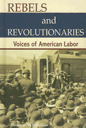Rebels and Revolutionaries: Voices of American Labor