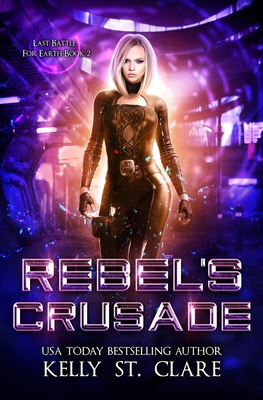 Rebel's Crusade - St Clare, Kelly