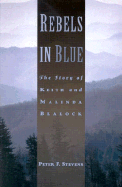 Rebels in Blue: The Story of Keith and Malinda Blalock