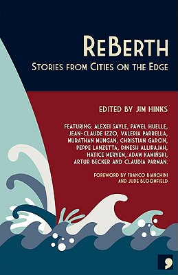 ReBerth: Stories from Cities on the Edge - Harrison, Becky (Editor), and Bianchini, Franco (Foreword by), and Bloomfield, Jude (Foreword by)