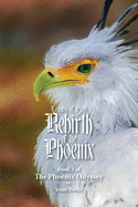 Rebirth of the Phoenix: Book 3 of the Phoenix Odyssey