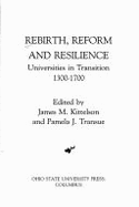 Rebirth, Reform, and Resilience: Universities in Transition, 1300-1700