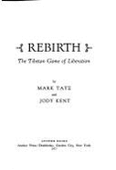 Rebirth: The Tibetan Game of Liberation