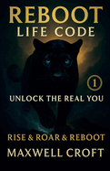 Reboot Life Code - Unlock The Real You