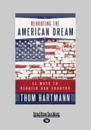 Rebooting the American Dream: 15 Ways to Rebuild Our Country