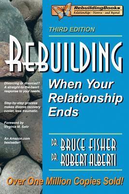Rebuilding: When Your Relationship Ends - Fisher, Bruce, and Alberti, Robert, Dr.