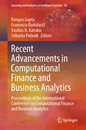 Recent Advancements in Computational Finance and Business Analytics: Proceedings of the International Conference on Computational Finance and Business Analytics