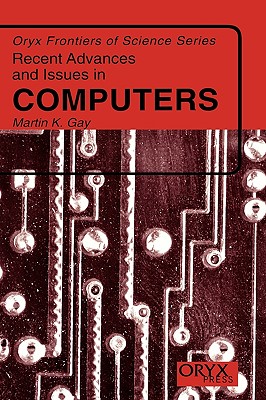 Recent Advances and Issues in Computers - Gay, Martin K