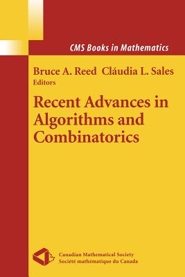Recent Advances in Algorithms and Combinatorics - Reed, Bruce A (Editor), and Linhares-Sales, Claudia L (Editor)