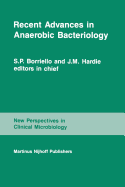 Recent Advances in Anaerobic Bacteriology: Proceedings of the Fourth Anaerobic Discussion Group Symposium Held at Churchill College, University of Cambridge, July 26-28, 1985