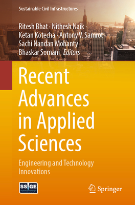 Recent Advances in Applied Sciences: Engineering and Technology Innovations - Bhat, Ritesh (Editor), and Naik, Nithesh (Editor), and Kotecha, Ketan (Editor)