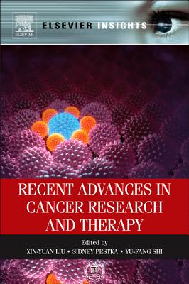 Recent Advances in Cancer Research and Therapy - Liu, Xin-Yuan (Editor), and Pestka, Sidney (Editor), and Shi, Yu-Fang (Editor)