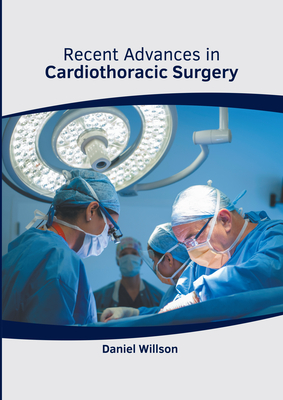 Recent Advances in Cardiothoracic Surgery - Willson, Daniel (Editor)