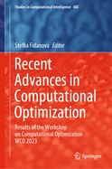 Recent Advances in Computational Optimization: Results of the Workshop on Computational Optimization WCO 2023