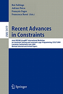 Recent Advances in Constraints: Joint Ercim/Colognet International Workshop on Constraint Solving and Constraint Logic Programming, Csclp 2004, Lausanne, Switzerland, June 23-25, 2004, Revised Selected and Invited Papers