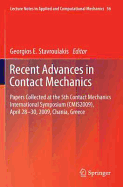 Recent Advances in Contact Mechanics: Papers Collected at the 5th Contact Mechanics International Symposium (CMIS2009), April 28-30, 2009, Chania, Greece