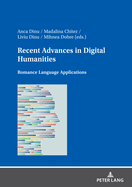 Recent Advances in Digital Humanities: Romance Language Applications