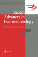 Recent Advances in Gastroenterology: Proceedings of Digestive Disease Week-Japan (Ddw-Japan '98), April 15-18,1998, Yokohama