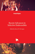 Recent Advances in Infective Endocarditis