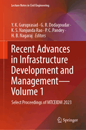 Recent Advances in Infrastructure Development and Management - Volume 1: Select Proceedings of MTCEIDM 2023
