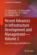 Recent Advances in Infrastructure Development and Management - Volume 2: Select Proceedings of MTCEIDM 2023