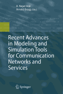 Recent Advances in Modeling and Simulation Tools for Communication Networks and Services