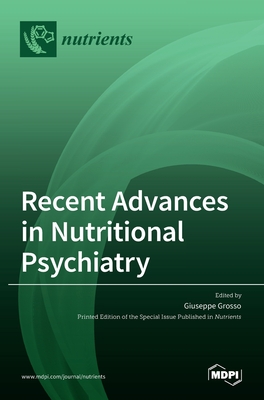 Recent Advances in Nutritional Psychiatry - Grosso, Giuseppe (Editor)