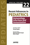 Recent Advances in Pediatrics - Special Volume 22 - Immunology, Infections and Immunization