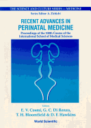 Recent Advances in Perinatal Medicine - Proceedings of the 100th Course of the International School of Medical Sciences