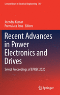 Recent Advances in Power Electronics and Drives: Select Proceedings of EPREC 2020