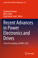 Recent Advances in Power Electronics and Drives: Select Proceedings of EPREC 2022