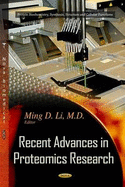 Recent Advances in Proteomics Research - Li, Ming D (Editor)