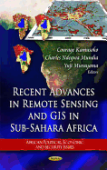 Recent Advances in Remote Sensing and GIS in Sub-Sahara Africa