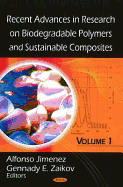 Recent Advances in Research on Biodegradable Polymers and Sustainable Compositesvolume I