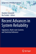 Recent Advances in System Reliability: Signatures, Multi-state Systems and Statistical Inference - Lisnianski, Anatoly (Editor), and Frenkel, Ilia (Editor)