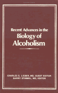 Recent Advances in the Biology of Alcoholism