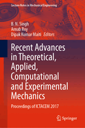 Recent Advances in Theoretical, Applied, Computational and Experimental Mechanics: Proceedings of Ictacem 2017