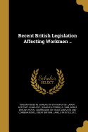 Recent British Legislation Affecting Workmen ..