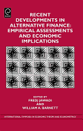 Recent Developments in Alternative Finance: Empirical Assessments and Economic Implications