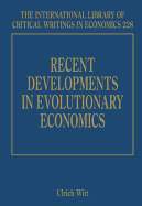 Recent Developments in Evolutionary Economics - Witt, Ulrich (Editor)