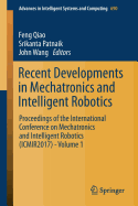 Recent Developments in Mechatronics and Intelligent Robotics: Proceedings of the International Conference on Mechatronics and Intelligent Robotics (Icmir2017) - Volume 1